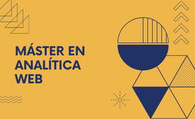 El Máster en Analítica Web y Big Data de Spain Business School, uno de los 3 mejores programas para formarse en este sector.